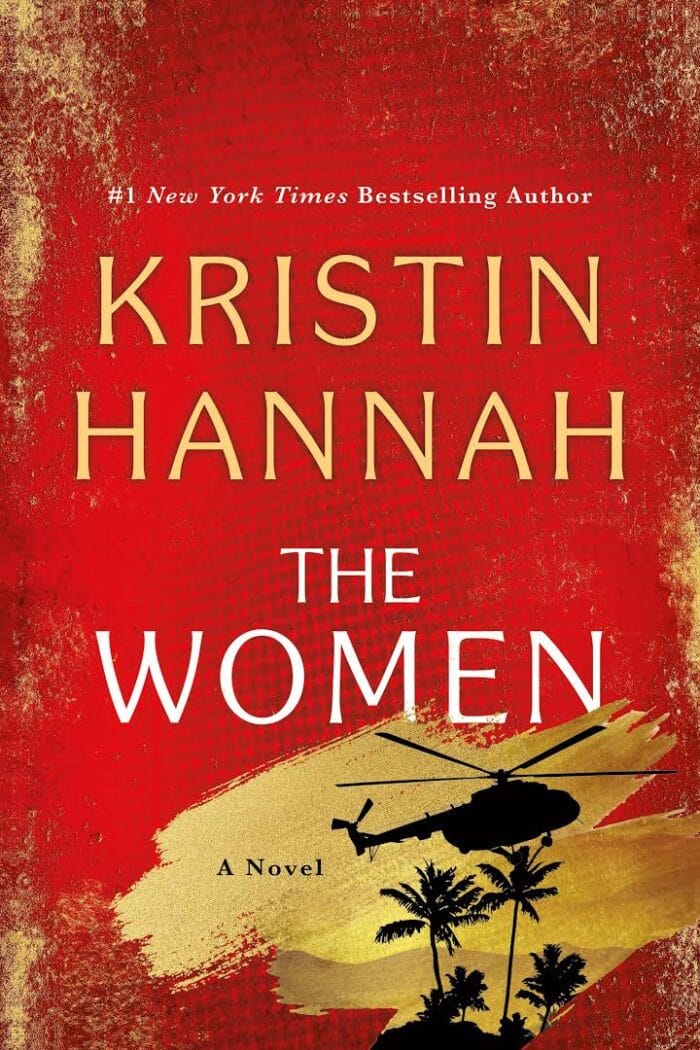 The Women: A Novel The Women Kristin Hannah